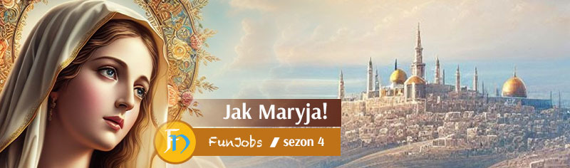 FunJob 2024 - Jak Maryja